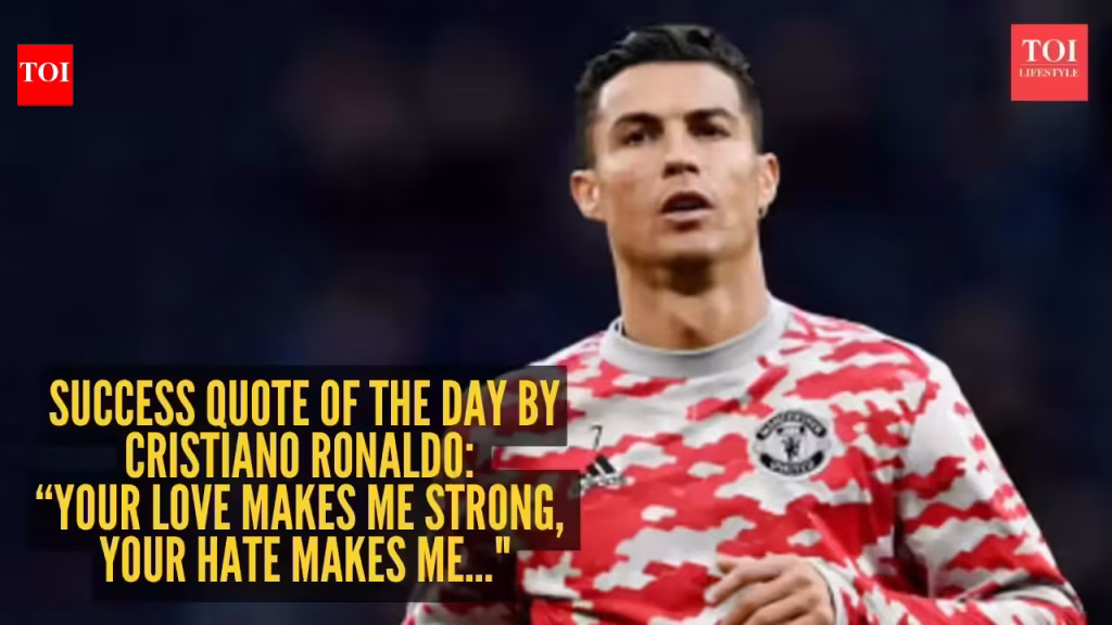 Success quote of the day by football GOAT Cristiano Ronaldo: “Your love makes me strong, your hate makes me…”