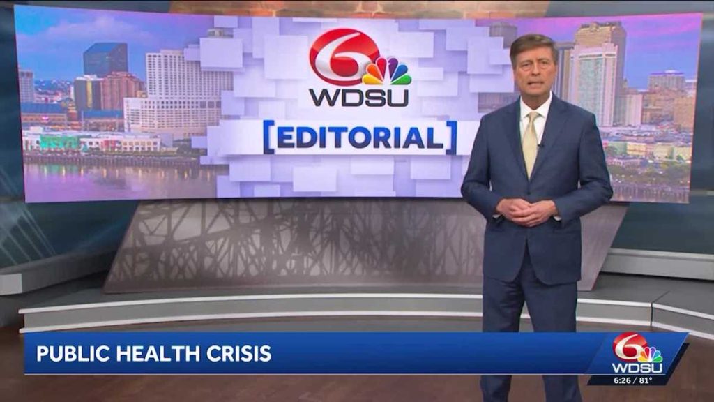 WDSU Editorial: Public Health Crisis