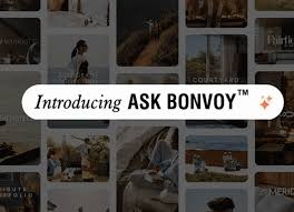 Marriott International Introduces Ask Bonvoy™ a New AI-Powered Search Experience | News